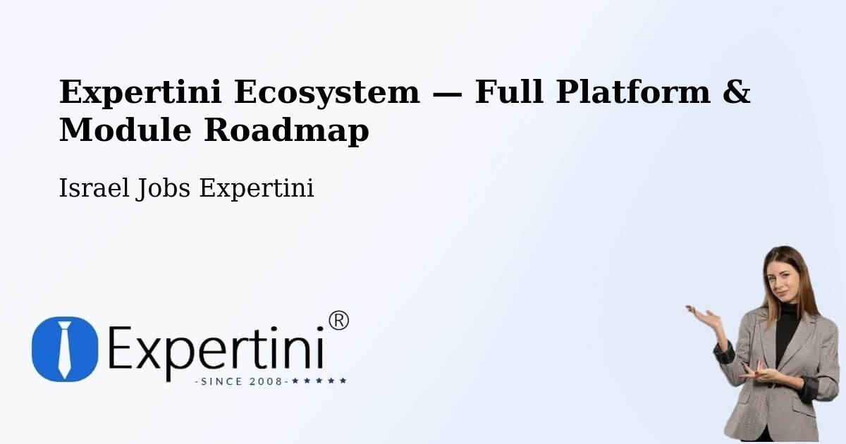 Expertini Ecosystem — Full Platform & Module Roadmap – Hod Hasharon